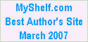 MyShelf.com
Best Author's Site
March 2007